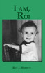 I Am, Roi