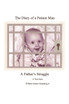 The Diary of a Patient Man, a Father's Struggle