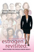 Estrogen Revisited