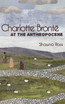 Charlotte Brontë at the Anthropocene
