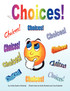 Choices!