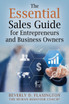 The Essential Sales Guide for Entrepreneurs and Business Owners