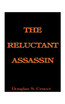 The Reluctant Assassin