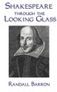 Shakespeare Through the Looking Glass