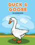 Duck & Goose Coloring Book