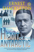 The Heart of the Antarctic (Annotated, Large Print)