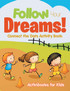 Follow Your Dreams! Connect the Dots Activity Book