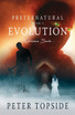 Preternatural Evolution