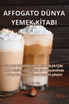 AFFOGATO DÜNYA YEMEK KİTABI