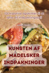 KUNSTEN AF MADELSKER INDPAKNINGER