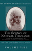 The Science of Natural Theology; Or God the Unconditioned Cause, and God the Infinite and Perfect as Revealed in Creation.