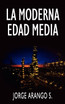 La Moderna Edad Media