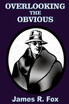 Overlooking the Obvious
