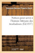 Notices pour servir à l'histoire littéraire des troubadours