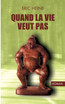 quand la vie veut pas