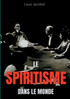 Le spiritisme dans le monde