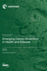 Emerging Dietary Bioactives in Health and Disease
