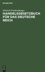 Handelsgesetzbuch für das Deutsche Reich