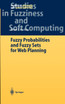 Fuzzy Probabilities and Fuzzy Sets for Web Planning