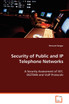 Security of Public and IP Telephone Networks