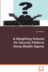 A Weighting Scheme for Security Patterns Using Mobile Agents