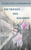 Die Tränen des Kolibris