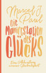 Die Manifestation des Glücks
