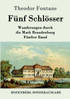 Fünf Schlösser