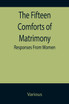 The Fifteen Comforts of Matrimony