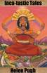 Inca-tastic Tales