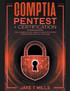 CompTIA PenTest+ Certification The Ultimate Study Guide to Practice Tests, Preparation and Ace the Exam