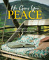 He Gives You Peace