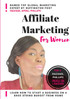 Affiliate Marketing For Women