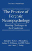The Practice of Forensic Neuropsychology