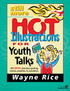 Still More Hot Illustrations for Youth Talks