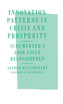 Innovation Patterns in Crisis and Prosperity