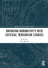 Bringing Normativity into Critical Terrorism Studies
