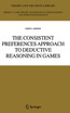 The Consistent Preferences Approach to Deductive Reasoning in Games