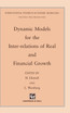 Dynamic Models for the Inter-relations of Real and Financial Growth