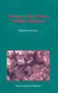Temperate Fruit Crops in Warm Climates