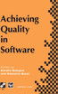 Achieving Quality in Software