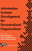 Information Systems Development for Decentralized Organizations