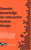Domain Knowledge for Interactive System Design