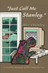 "Just Call Me Stanley".