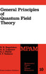 General Principles of Quantum Field Theory