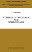 Coherent Structures and Simple Games