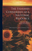 The Fisheries Considered as a National Resource