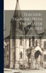 Teacher-Training With the Master Teacher