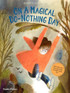 On A Magical Do-Nothing Day