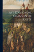 Aye D'avignon, Chanson De Geste